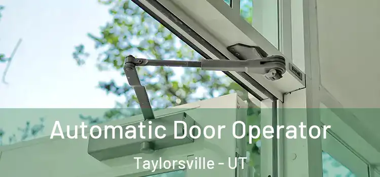 Automatic Door Operator Taylorsville - UT