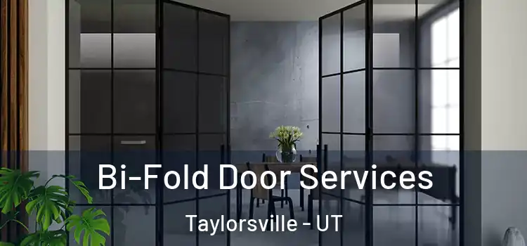 Bi-Fold Door Services Taylorsville - UT