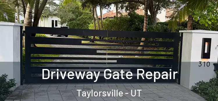 Driveway Gate Repair Taylorsville - UT