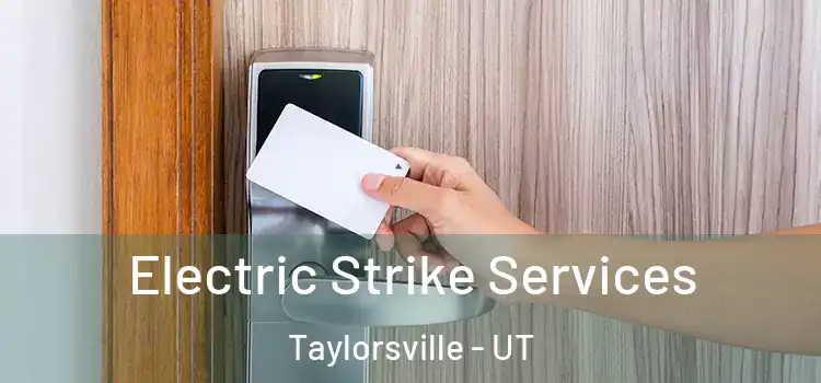 Electric Strike Services Taylorsville - UT