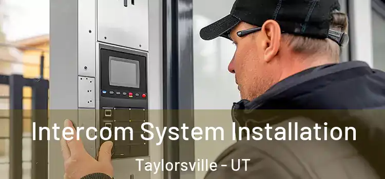 Intercom System Installation Taylorsville - UT