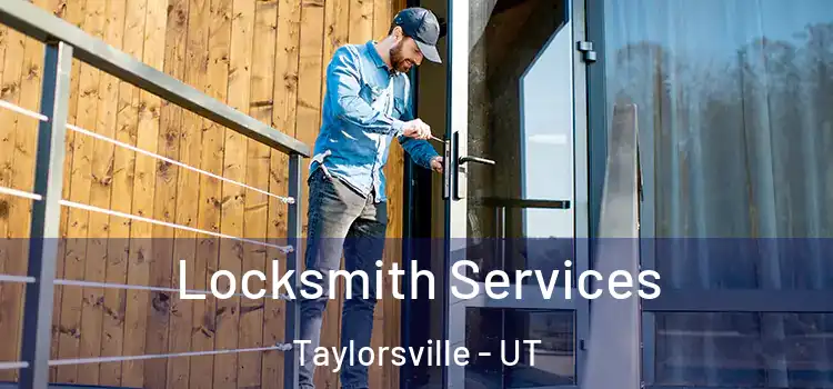 Locksmith Services Taylorsville - UT