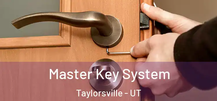 Master Key System Taylorsville - UT