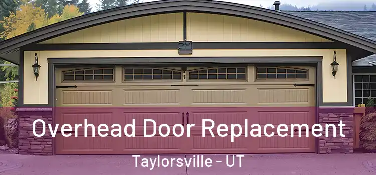  Overhead Door Replacement Taylorsville - UT