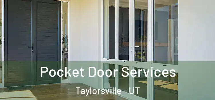 Pocket Door Services Taylorsville - UT