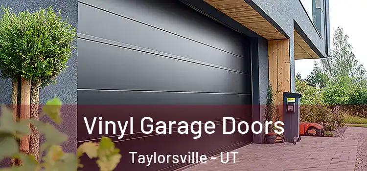  Vinyl Garage Doors Taylorsville - UT